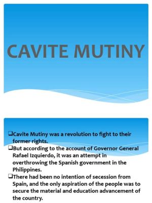 Cavite Mutiny; Sparking Nationalist Sentiments and Leading to Philippine Exile